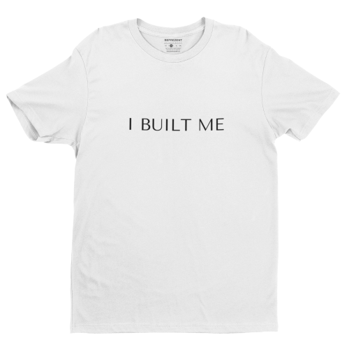 Tricou Minimalist "I Built Me"